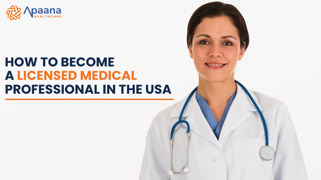 How To Become a Licensed Medical Professional in the USA