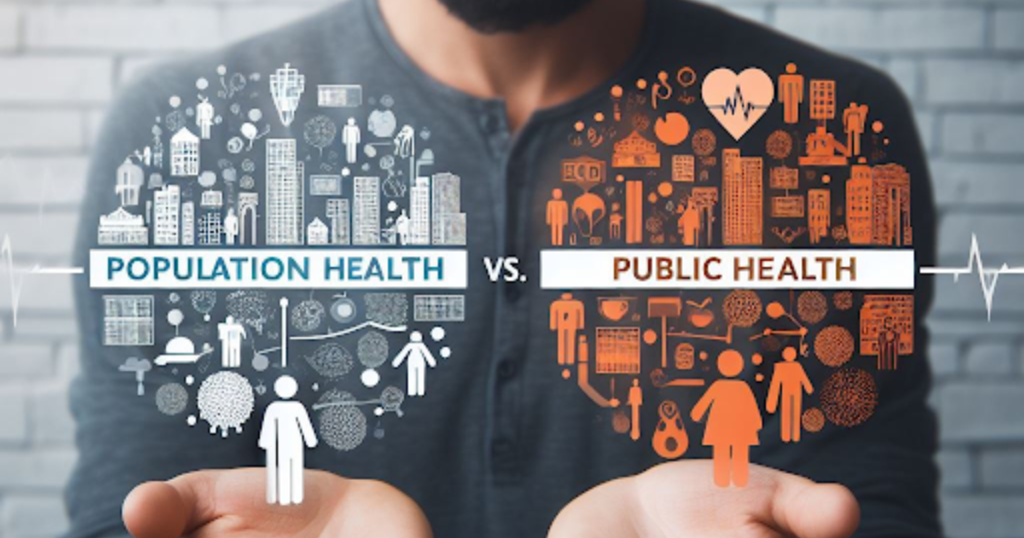 Population Health vs. Public Health: Differences Explained