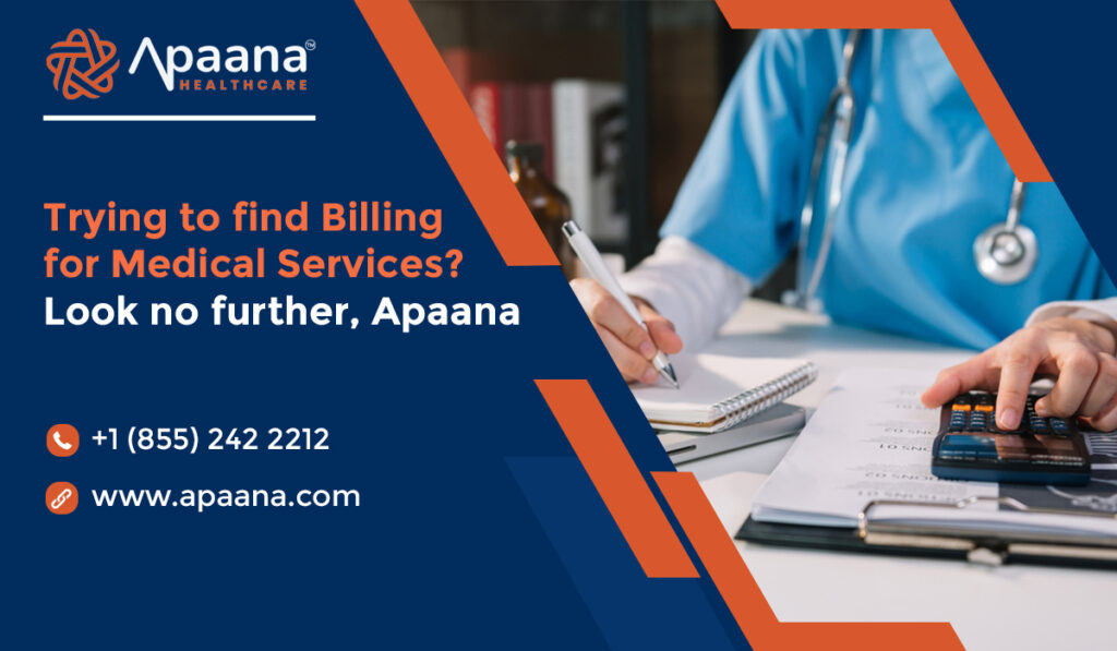 Trying to find Billing for Medical Services? Look no further, Apaana