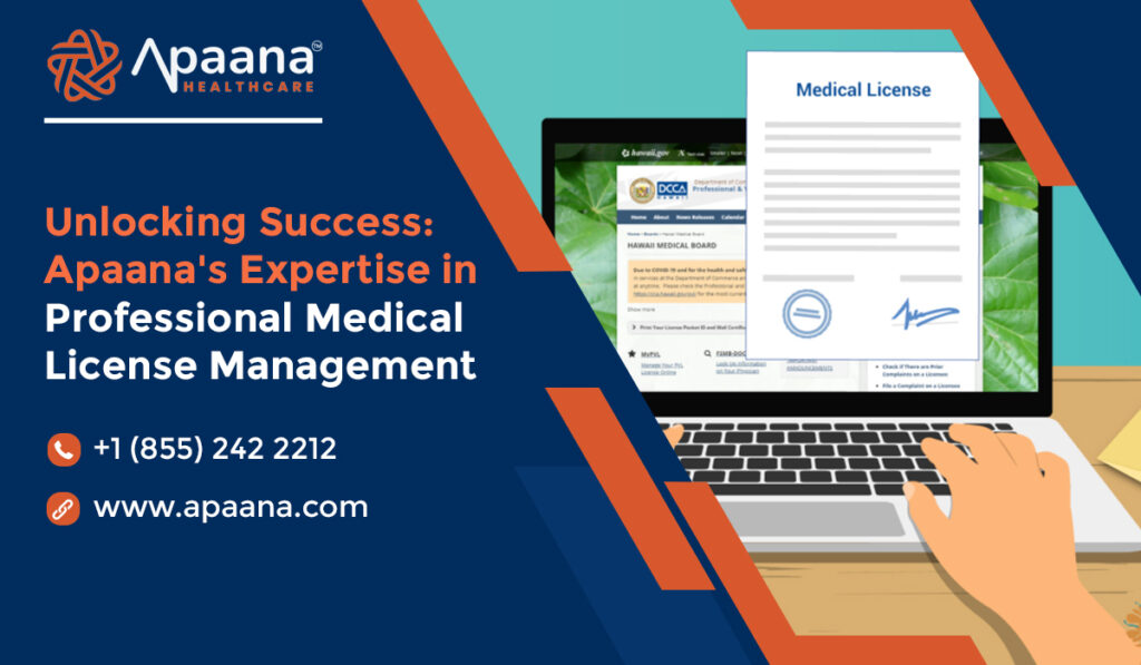 Unlocking Success: Apaana’s Expertise in Professional Medical License Management